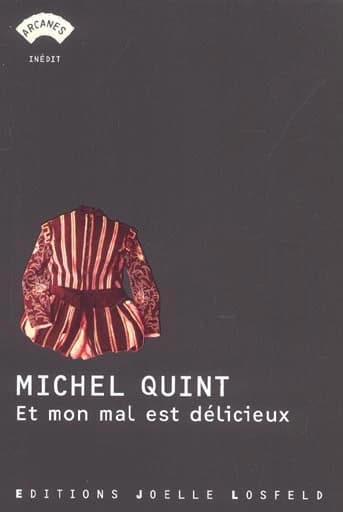 Et mon mal est délicieux : roman