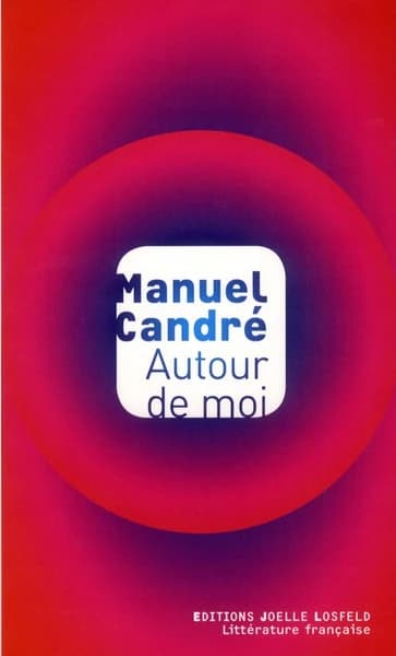 Autour de moi : roman