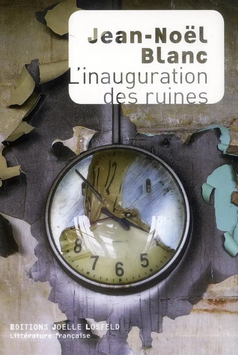 L'inauguration des ruines : roman