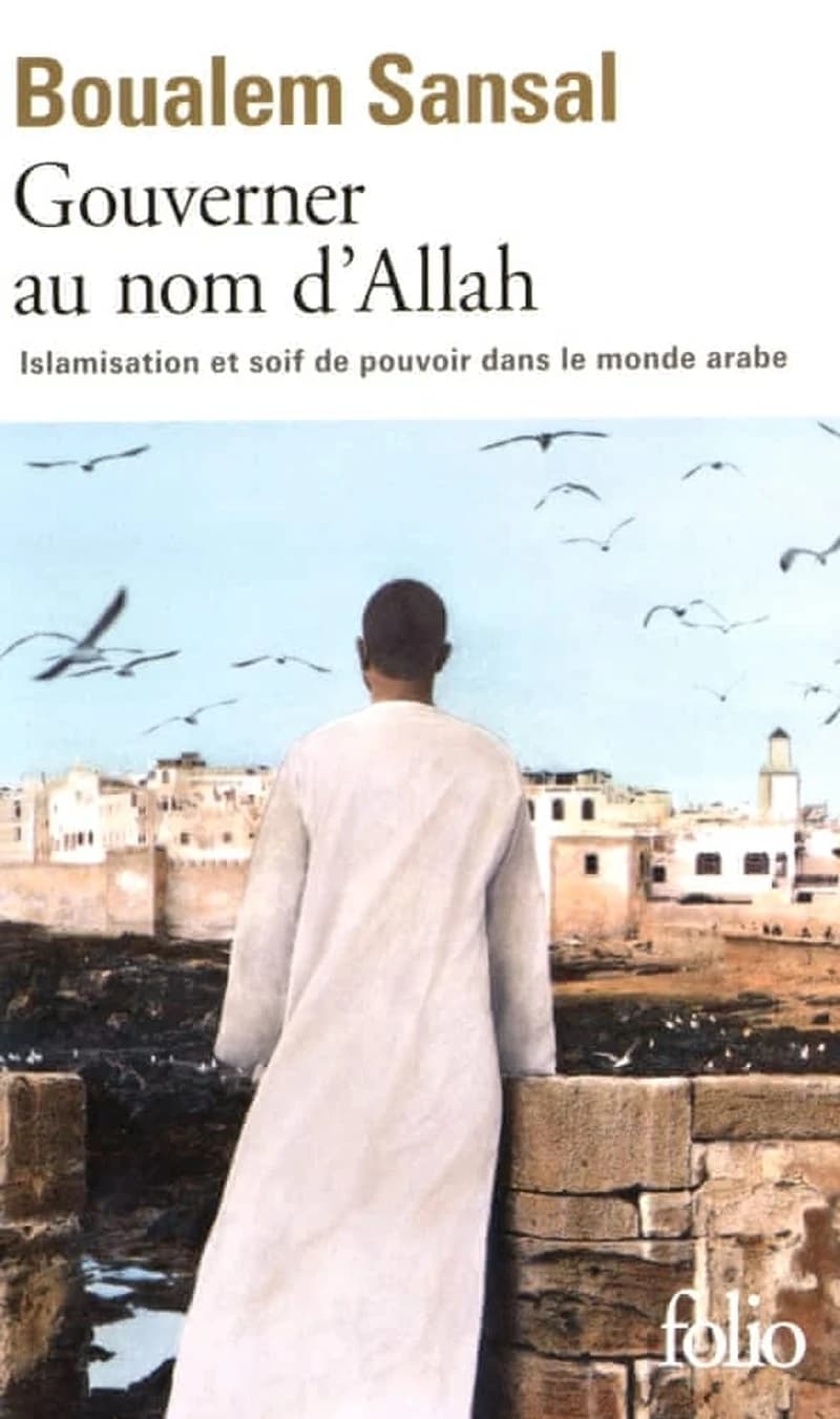 Gouverner au nom d'Allah : islamisation et soif de pouvoir dans le monde arabe