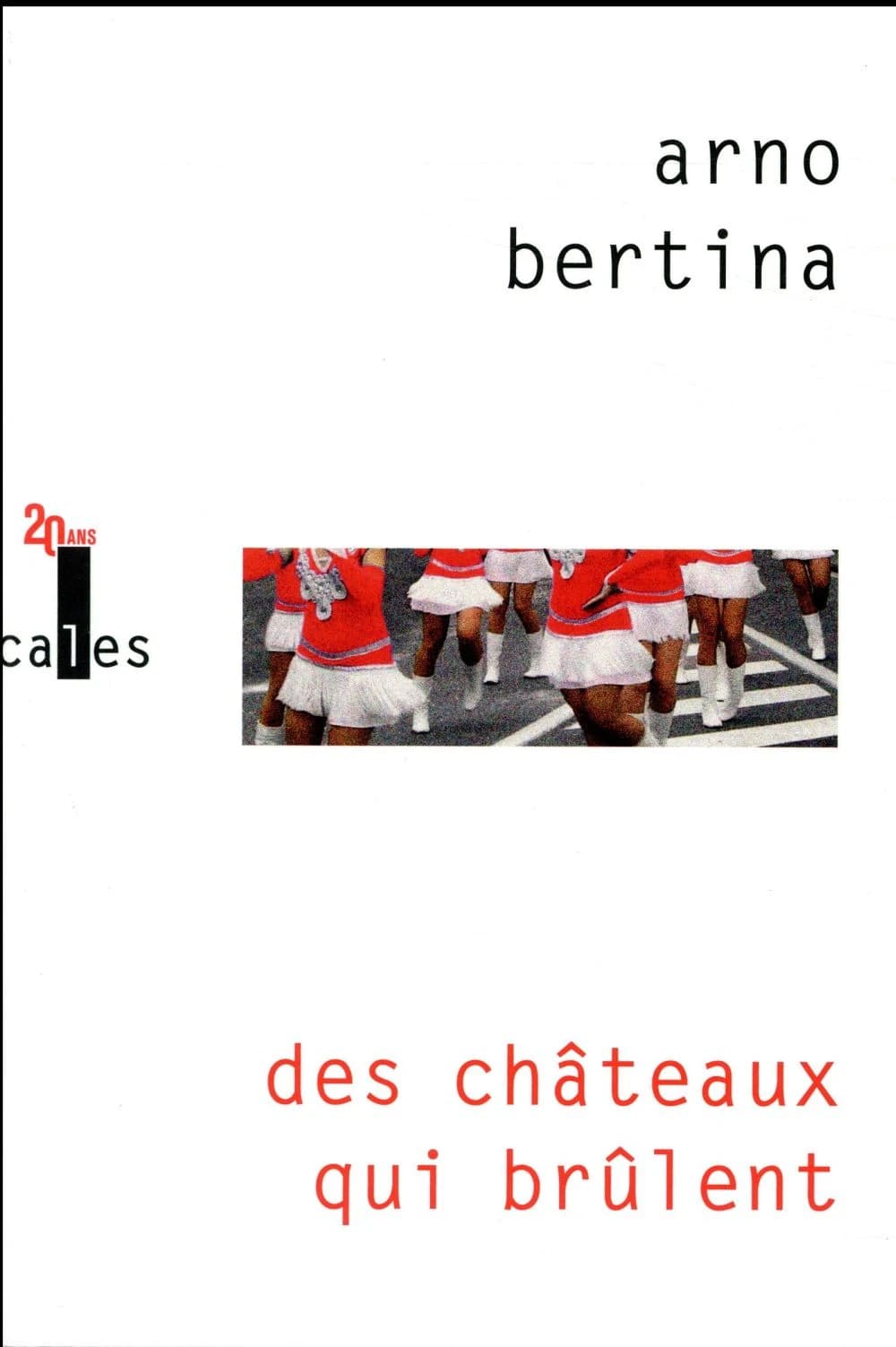 Des châteaux qui brûlent : roman