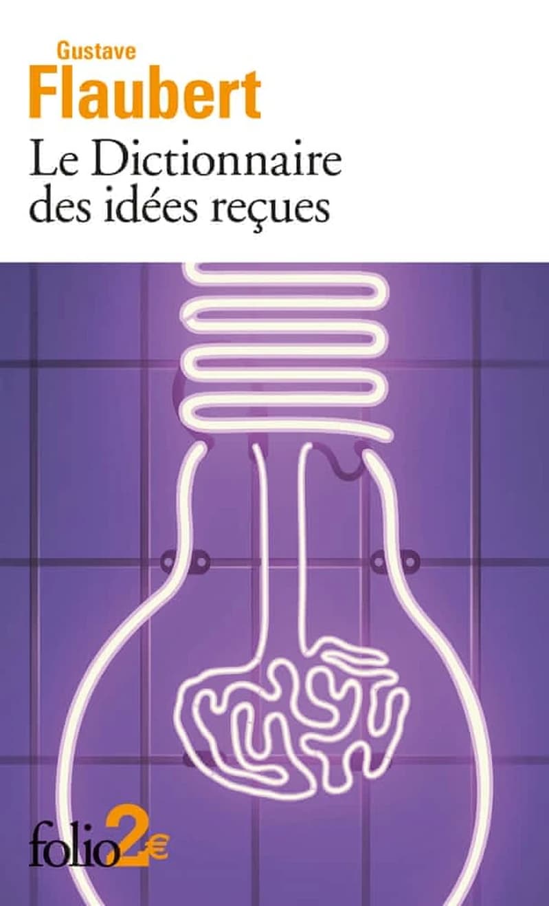 Le dictionnaire des idées reçues