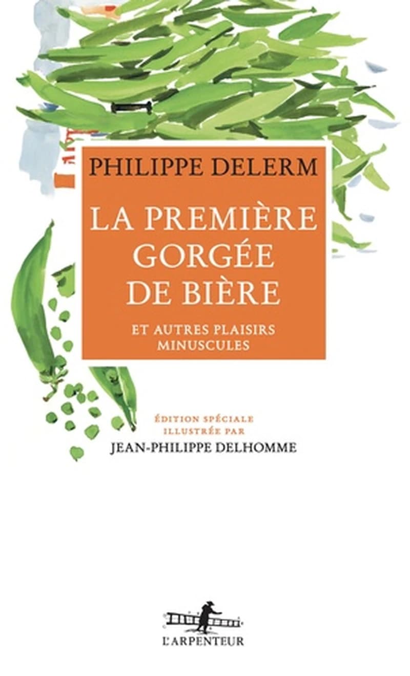 La première gorgée de bière : Et autres plaisirs minuscules