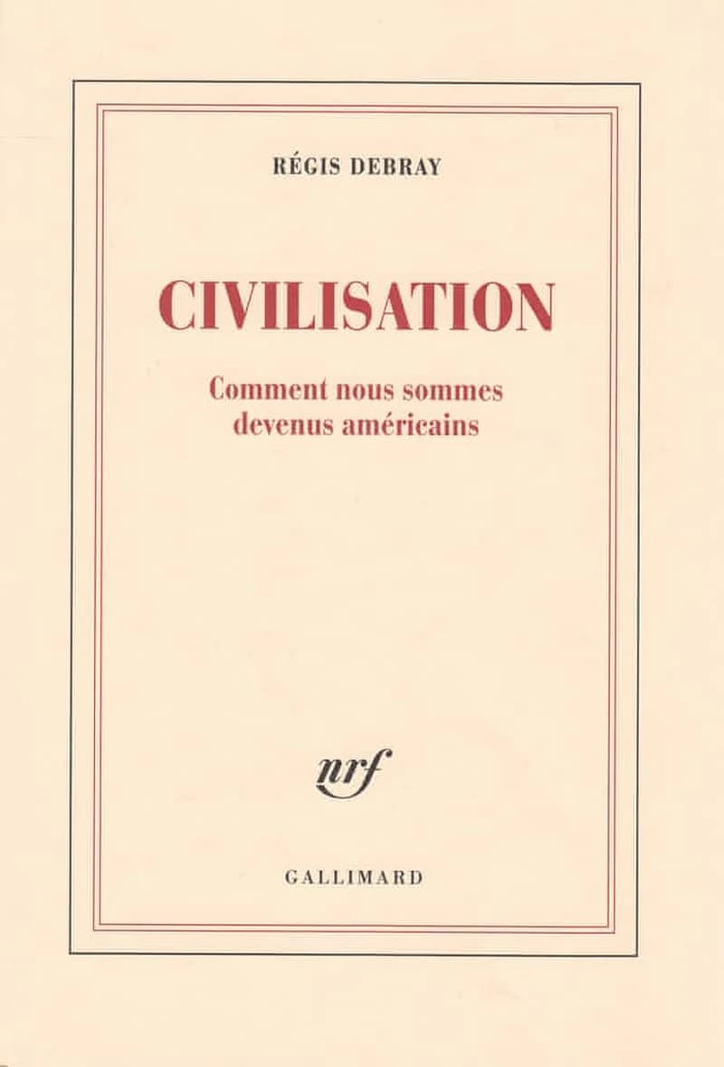 Civilisation : comment nous sommes devenus américains