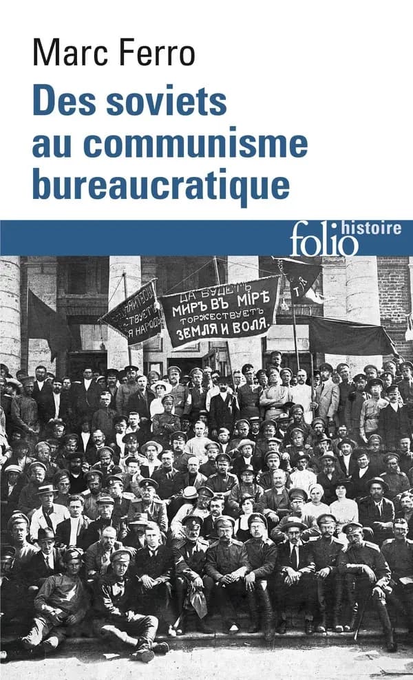 Des Soviets au communisme bureaucratique : les mécanismes d'une subversion (Éd. revue) [textes présentés et analysés par] Marc Ferro