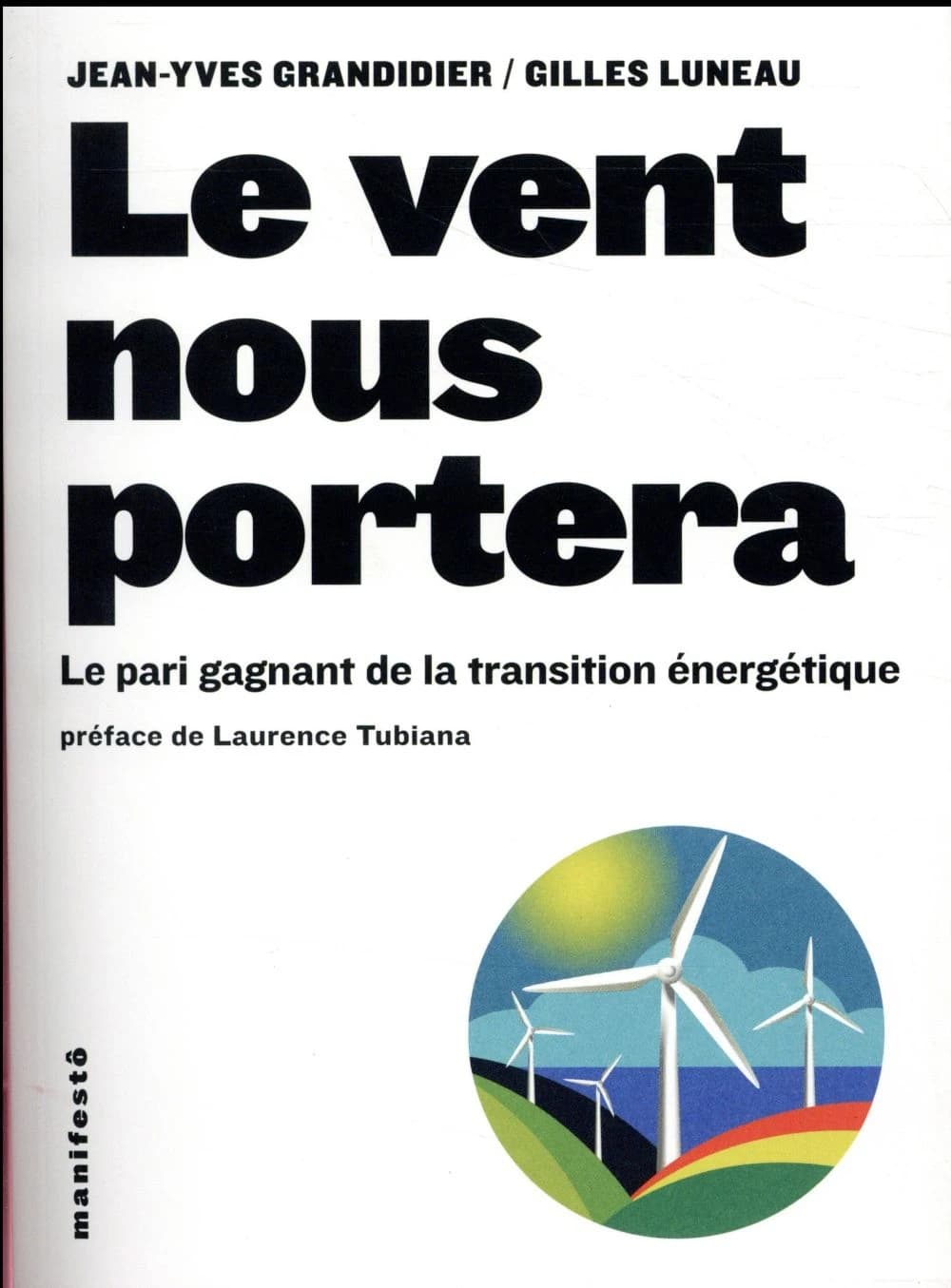 Le vent nous portera : le pari gagnant de la transition énergétique