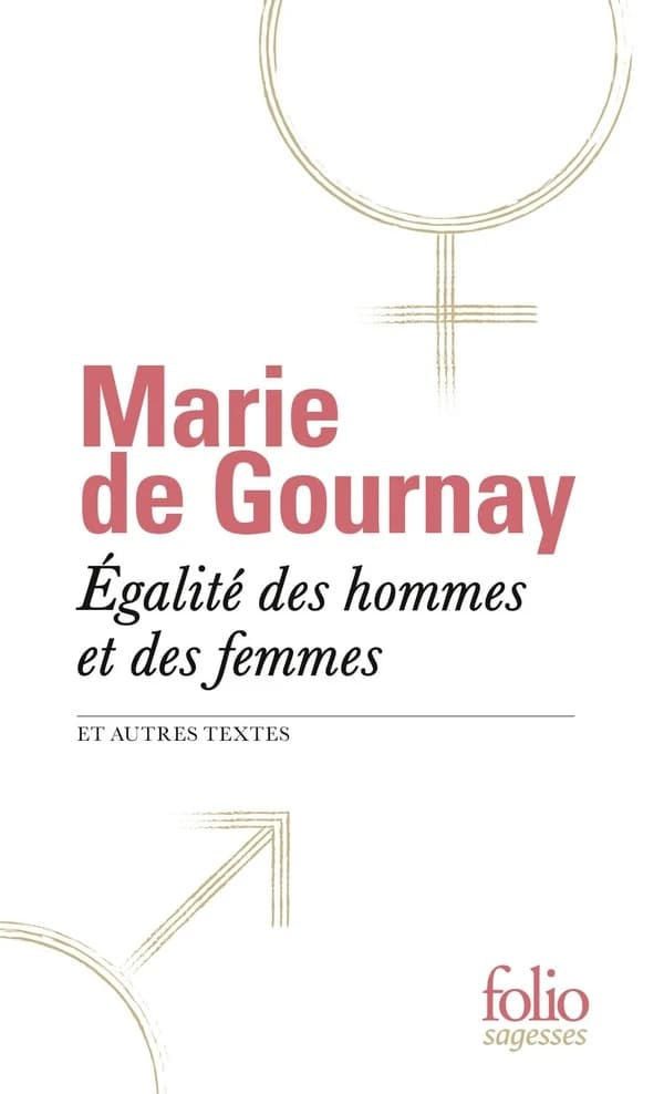 Égalité des hommes et des femmes : et autres textes