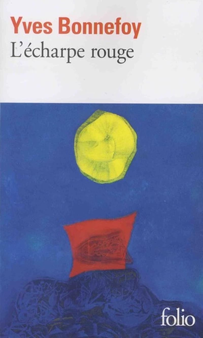 L'écharpe rouge ; suivi de Deux scènes et notes conjointes
