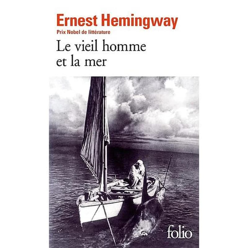 Le vieil homme et la mer (Nouvelle traduction) Ernest Hemingway ; traduit de l'américain et préfacé par Philippe Jaworski