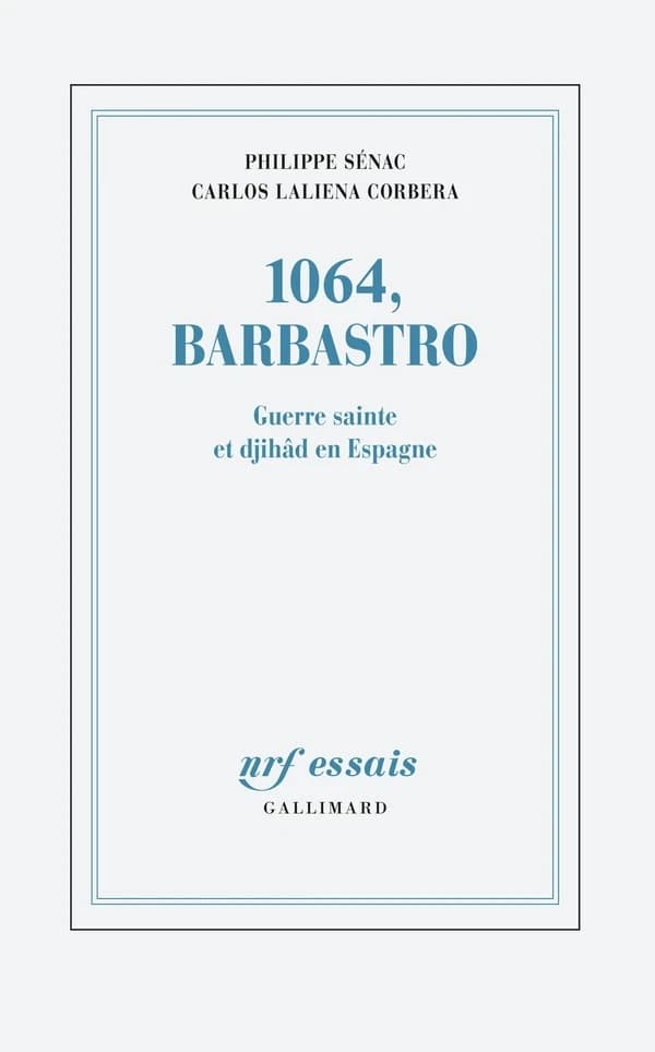 1064, Barbastro : guerre sainte et djihâd en Espagne