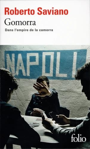 Gomorra : dans l'empire de la camorra (Nouvelle éd. revue et augmentée) Roberto Saviano ; traduit de l'italien par Vincent Raynaud