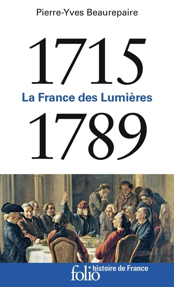 1715-1789, la France des Lumières