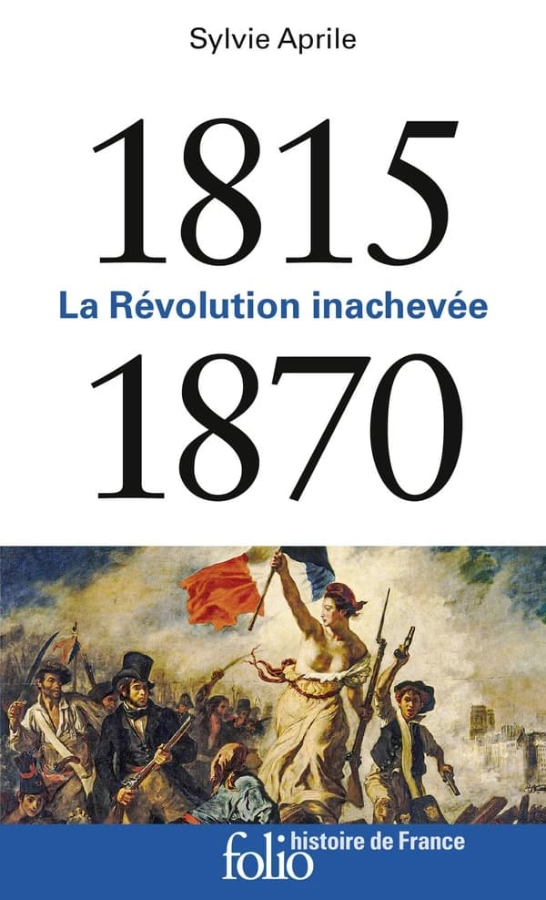 1815-1870 : la révolution inachevée