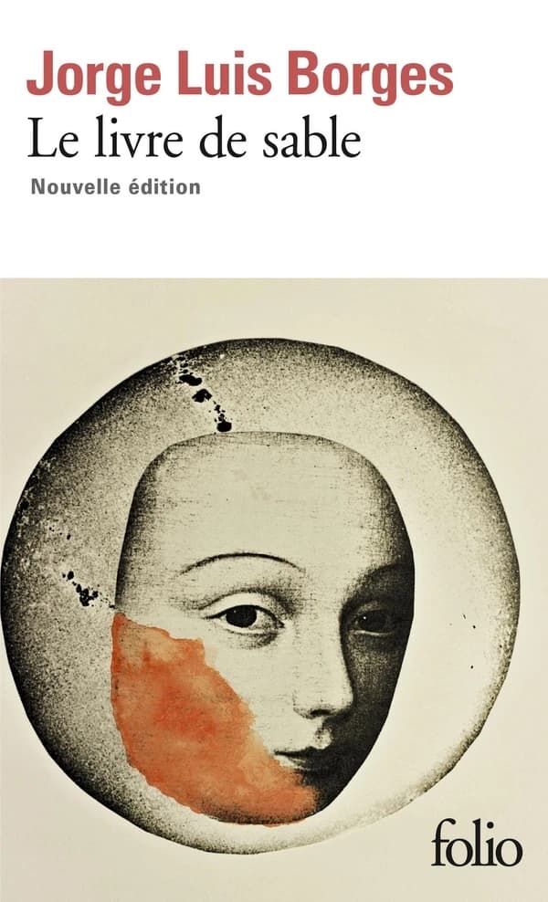 Le livre de sable (Nouvelle éd.) Jorge Luis Borges ; traduit de l'espagnol (Argentine) par Françoise Rosset ; révisée par Jean Pierre Bernès