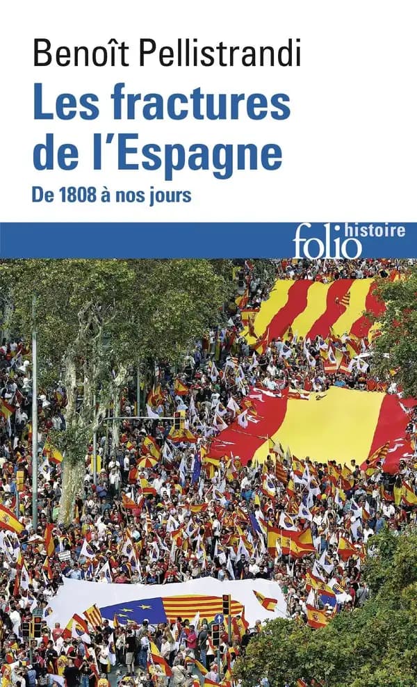 Les fractures de l'Espagne : de 1808 à nos jours (Éd. remaniée et actualisée) Benoît Pellistrandi