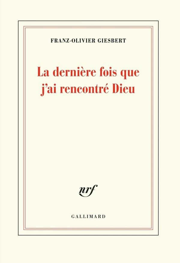 La dernière fois que j'ai rencontré Dieu
