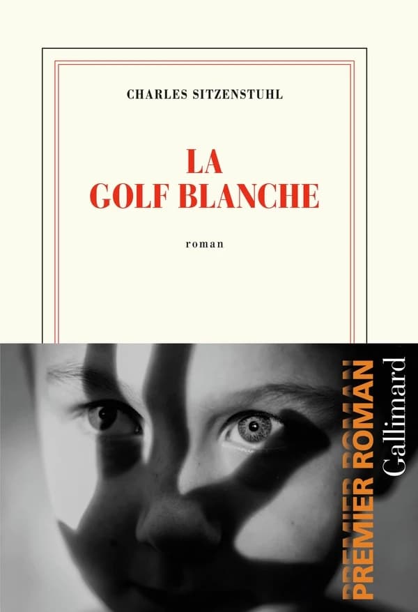 La Golf blanche : roman