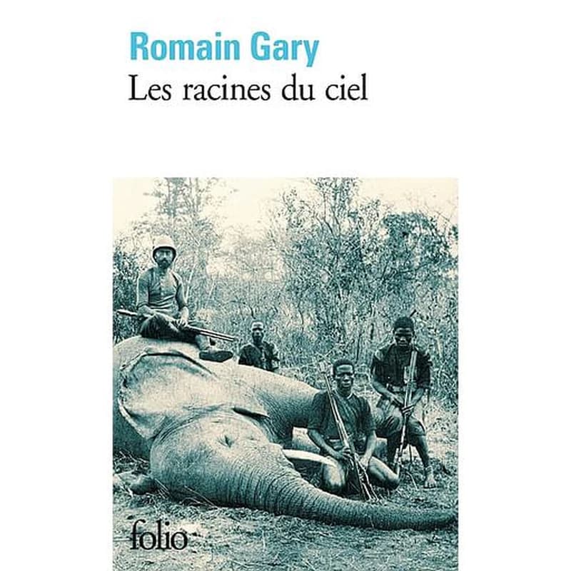 Les racines du ciel : texte définitif
