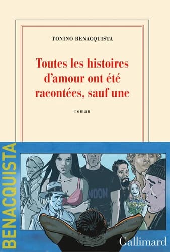 Toutes les histoires d'amour ont été racontées, sauf une : roman