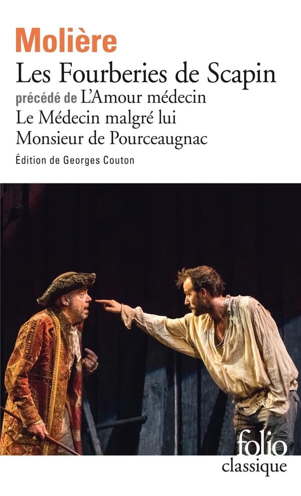 Les fourberies de scapin ; l'amour médecin ; le médecin malgré lui ; Monsieur de Pourceaugnac