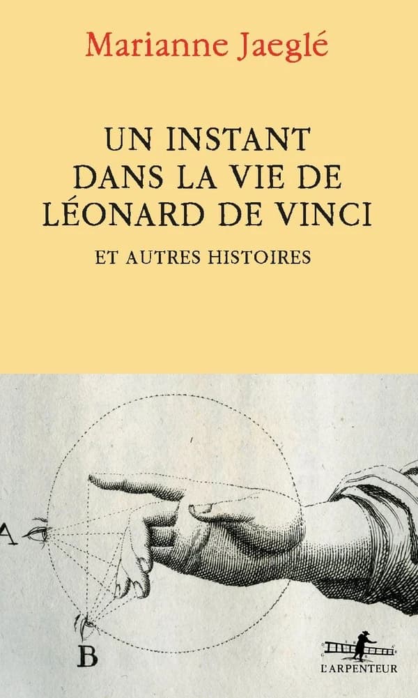 Un instant dans la vie de Léonard de Vinci : Et autres histoires