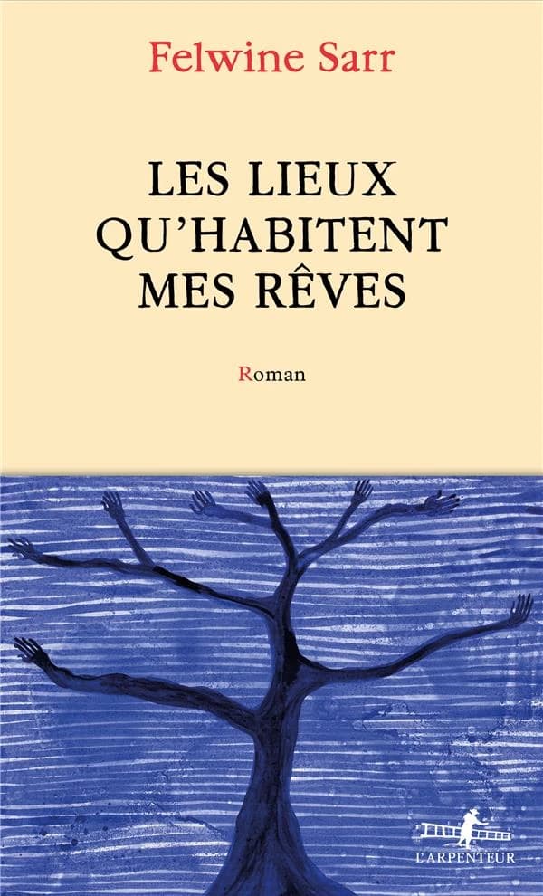 Les lieux qu'habitent mes rêves : roman