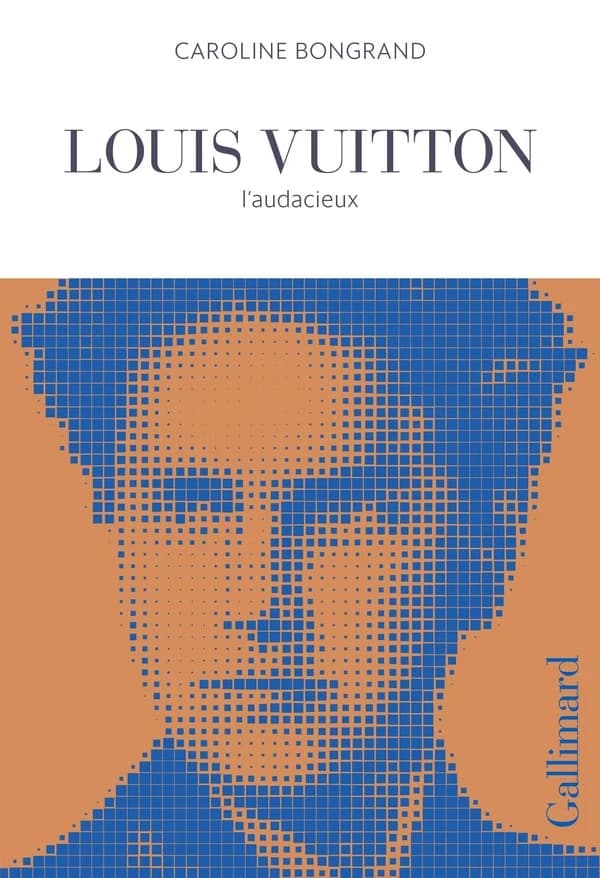 Louis Vuitton : l'audacieux : roman