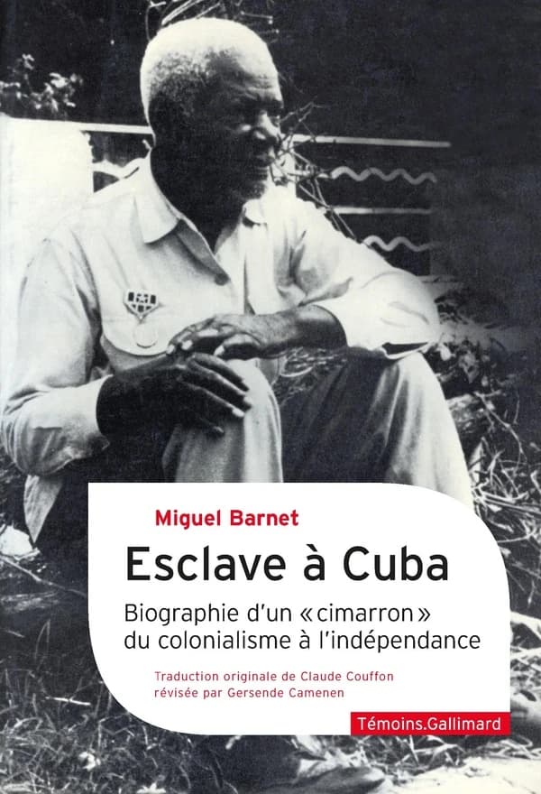 Esclave à Cuba : biographie d'un cimarrón, du colonialisme à l'indépendance