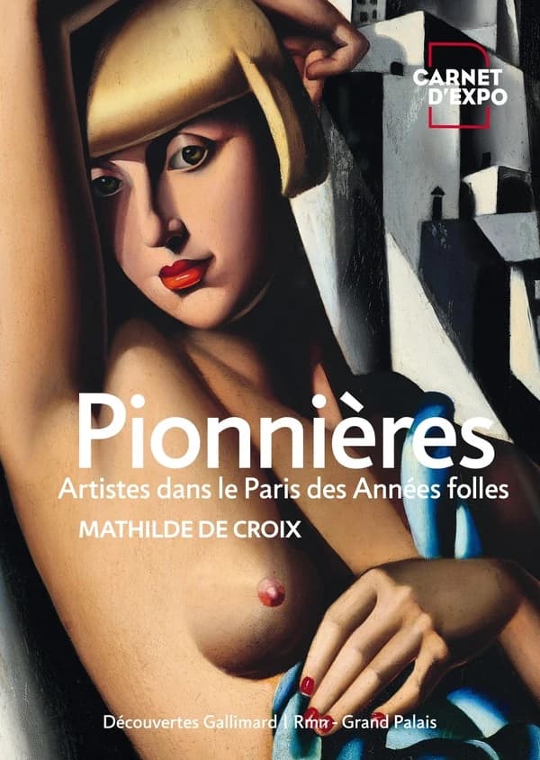 Pionnières : artistes dans le Paris des années folles