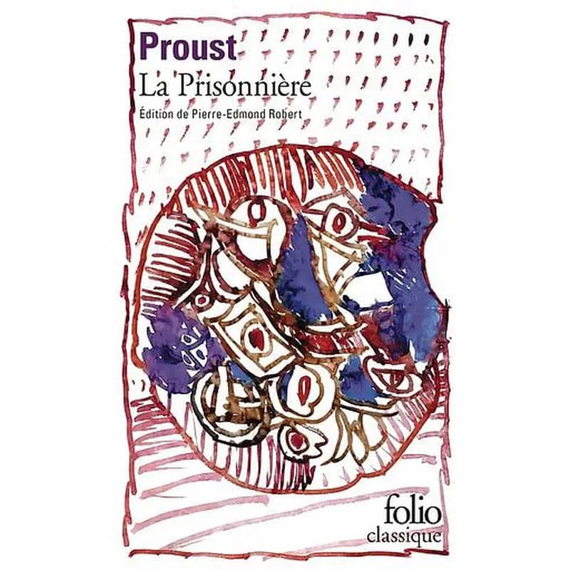 La prisonnière (Éd. révisée) Marcel Proust ; édition présentée, établie et annotée par Pierre-Edmont Robert