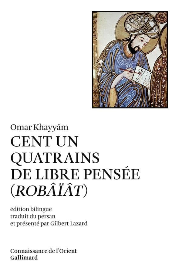 Cent un quatrains de libre pensée : (Robâïât)