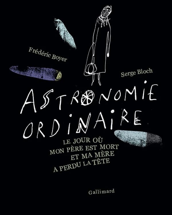 Astronomie ordinaire : Le jour où mon père est mort et ma mère a perdu la tête