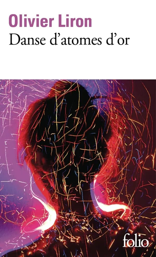 Danse d'atomes d'or (Nouvelle éd.) Olivier Liron