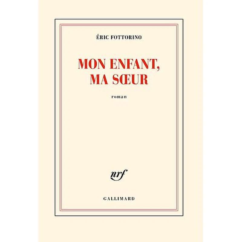 Mon enfant, ma soeur : roman