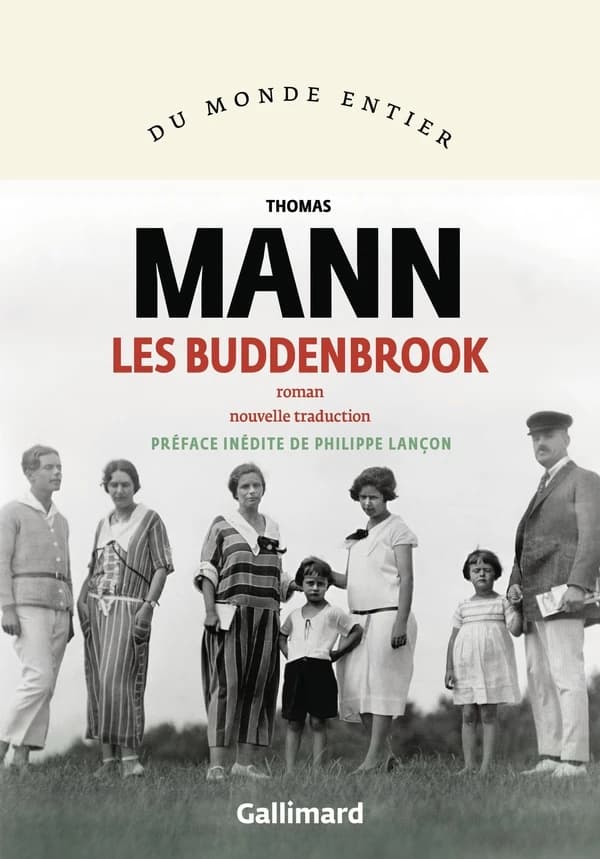 Les Buddenbrook : déclin d'une famille : roman (Nouvelle traduction) Thomas Mann ; traduit de l'allemand par Olivier Le Lay ; préface de Philippe Lançon