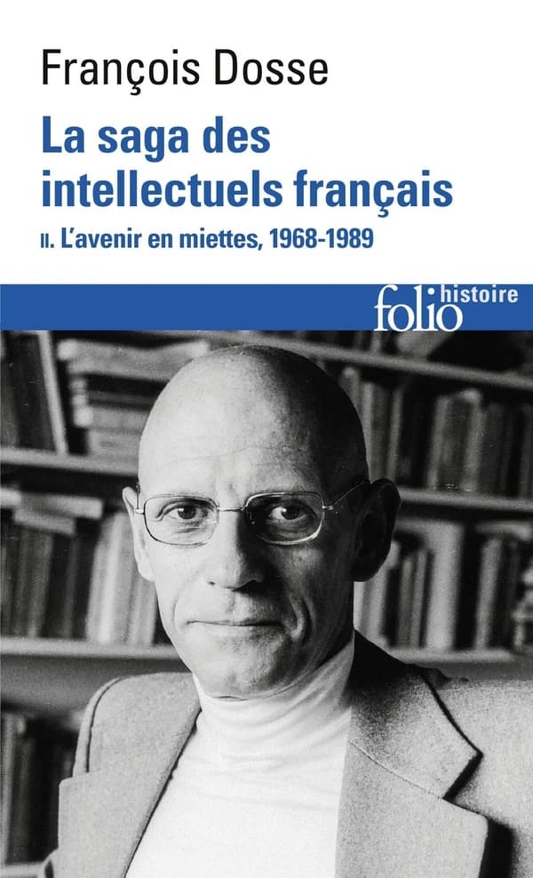 La saga des intellectuels français : 1944-1989. Tome II, L'avenir en miettes, 1968-1989