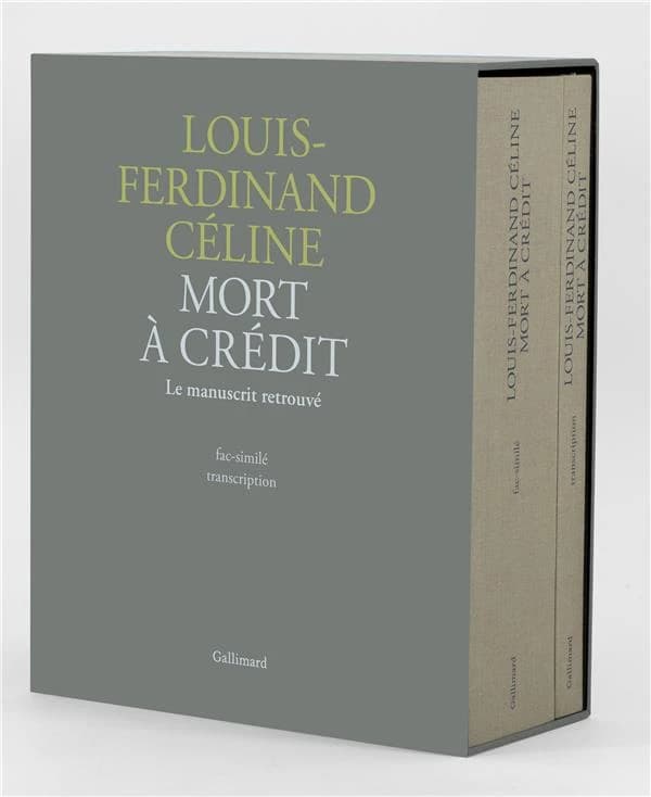 Mort à crédit : le manuscrit retrouvé : Fac-similé et transcription (Reproduction en fac-similé) Louis Ferdinand Céline ; Edition établie et présentée par Pascal Fouché