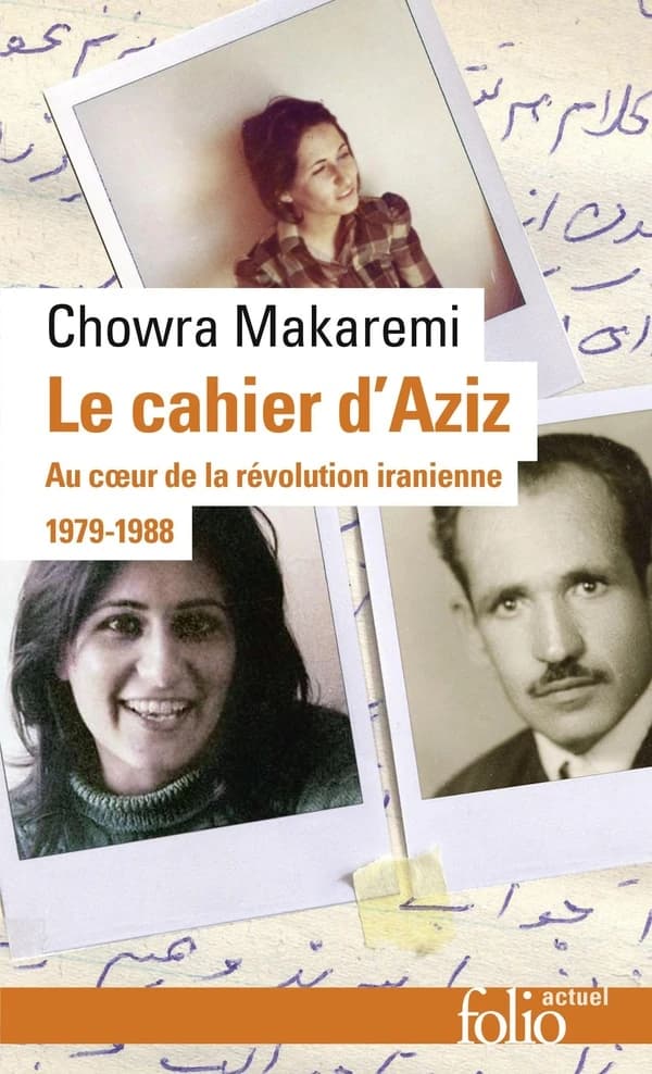 Le cahier d'Aziz : au coeur de la révolution iranienne, 1979-1988
