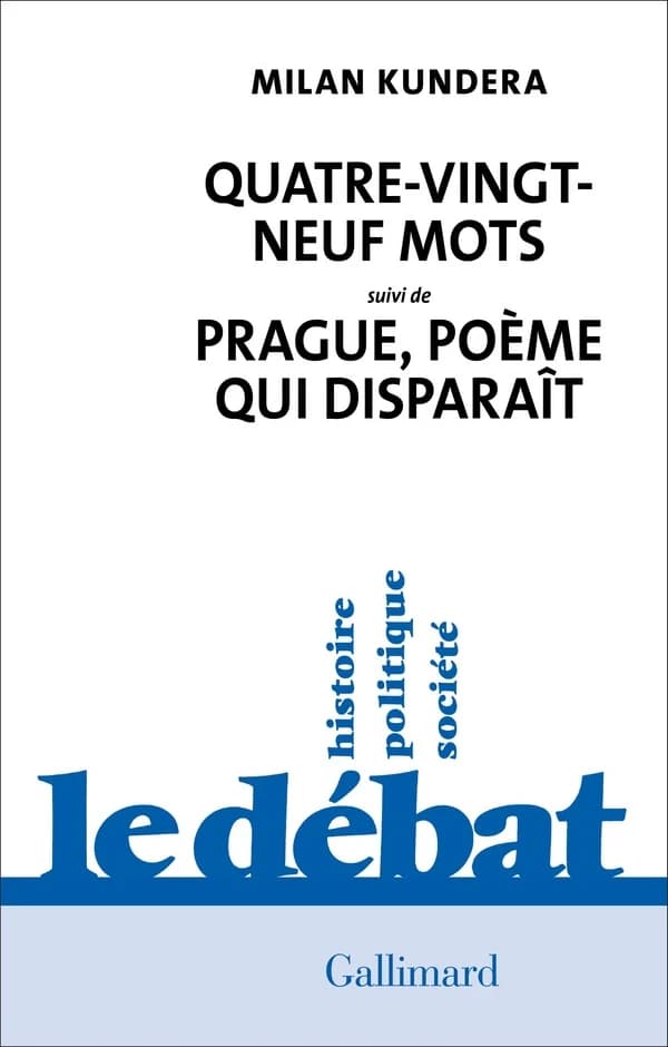 Quatre-vingt-neuf mots ; suivi de Prague, poème qui disparaît