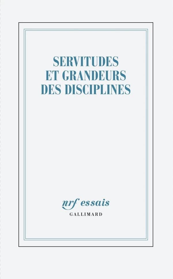 Servitudes et grandeurs des disciplines