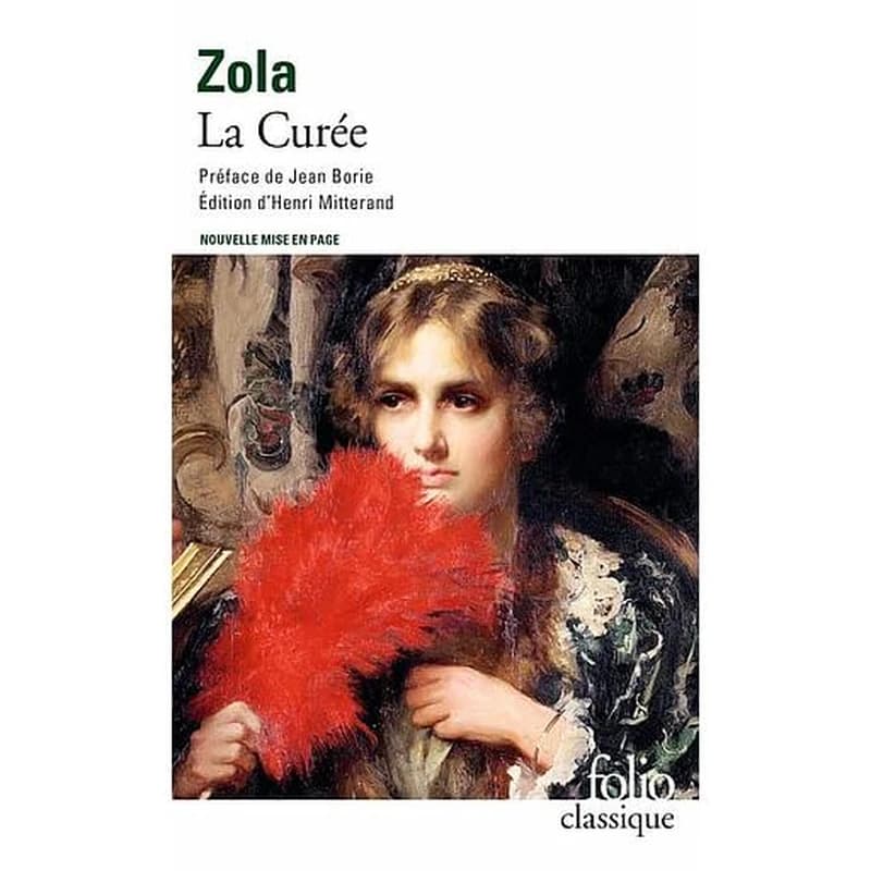 La curée (Éd. révisée) Émile Zola ; préface de Jean Borie ; édition établie et annotée par Henri Mitterand