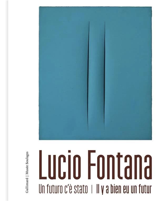 Lucio Fontana, Il y a bien eu un futur : [exposition, Rodez, Musée Soulages, 22 juin-3 novembre 2024]