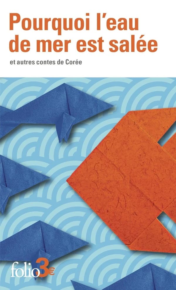 Pourquoi l'eau de mer est salée et autres contes de Corée