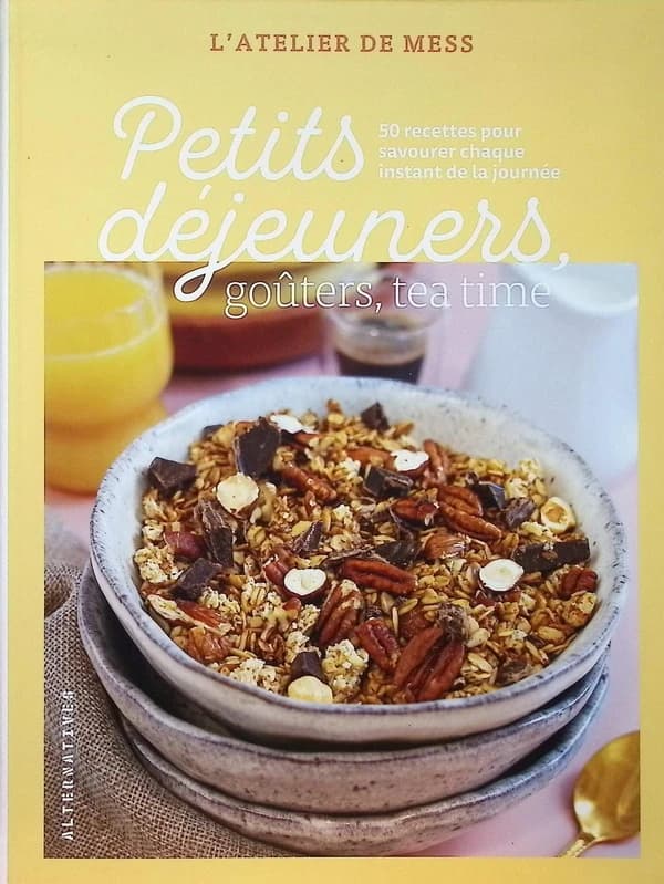 Petits déjeuners, goûters, tea time : 50 recettes pour savourer chaque instant de la journée