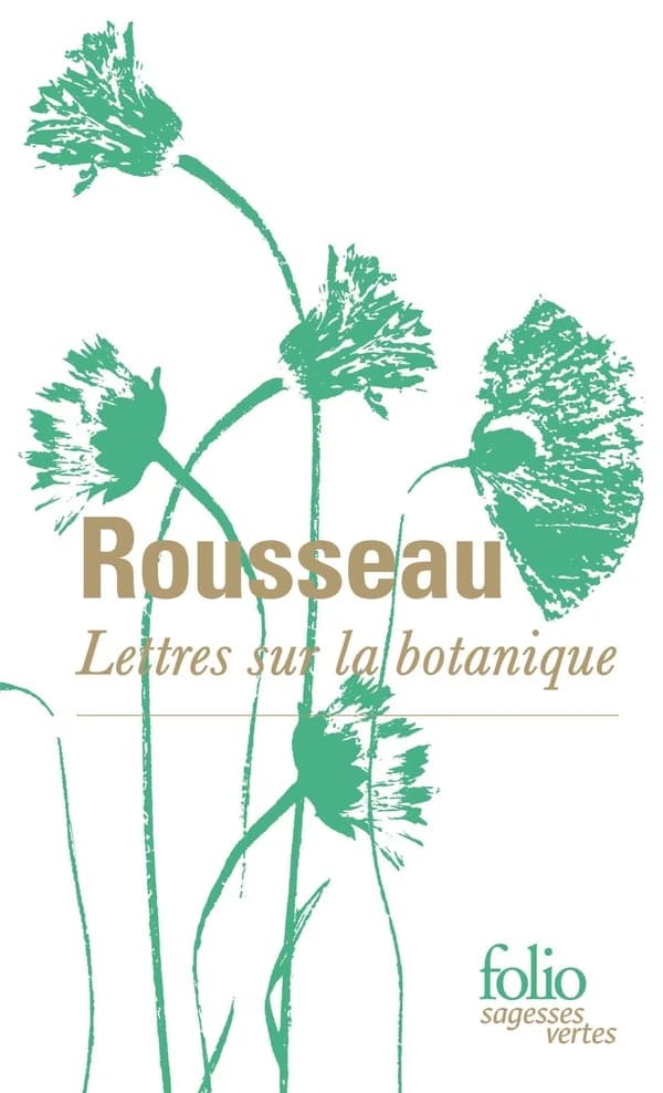 Lettres sur la botanique (Édition présentée et annotée par Laura El Makki) Jean-Jacques Rousseau