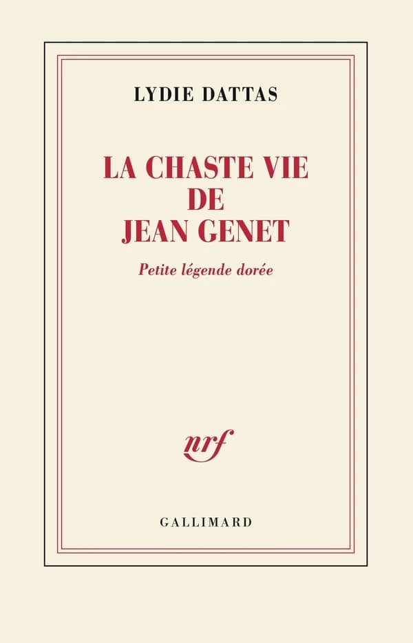 La chaste vie de Jean Genet : petite légende dorée (Nouvelle éd.) Lydie Dattas