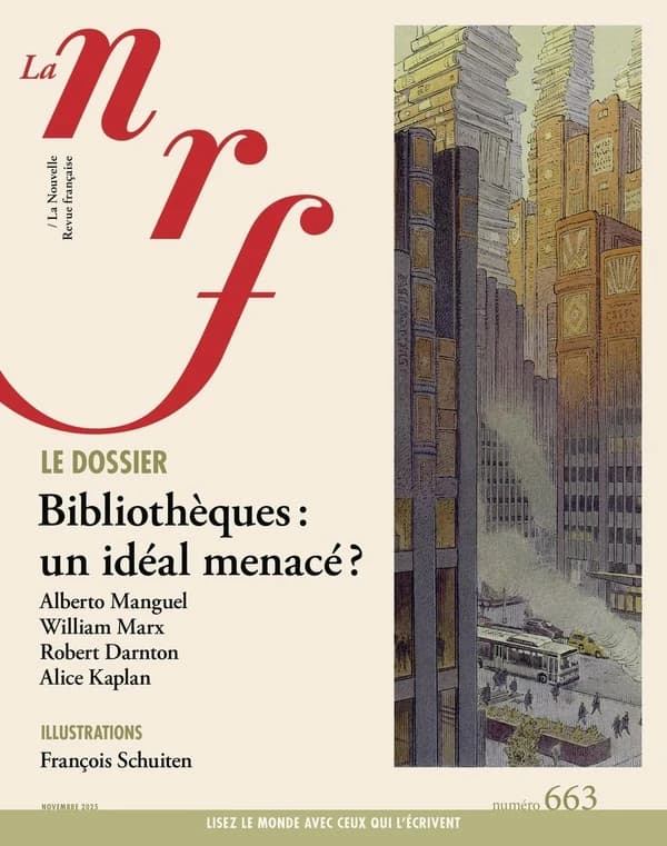 La Nouvelle Revue Française Tome 663 : Novembre 2025 : Bibliothèques : un idéal menacé ?