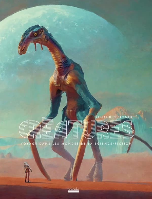 Créatures : voyage dans les mondes de la science-fiction