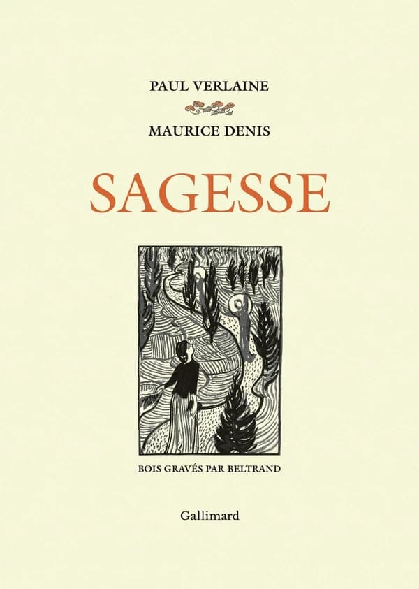 Sagesse (Fac-similé) Paul Verlaine ; [images en couleurs de] Maurice Denis ; [gravées sur bois par Beltrand]