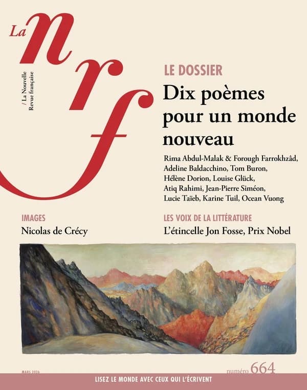 La Nouvelle Revue Française Tome 664 : Dix poèmes pour un monde nouveau